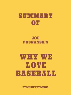 cover image of Summary of Joe Posnansk's Why We Love Baseball